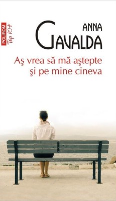 As vrea sa ma astepte si pe mine cineva de Anna Gavalda Top 10+ foto
