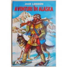 Aventuri in Alaska &ndash; Jack London