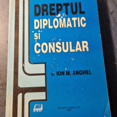 Dreptul diplomatic si consular Ion M. Anghel