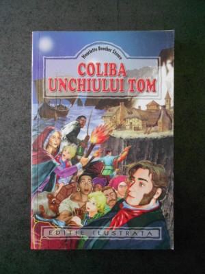 HENRIETTE BEECHER STOWE - COLIBA UNCHIULUI TOM foto