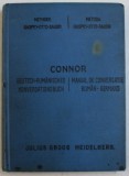 MANUAL DE CONVERSATIE GERMANO - ROMANA PENTRU UZUL SCOALELOR SI AL CALATORILOR de JAMES CONNOR , METODA GASPEY - OTTO -SAUER , 1924