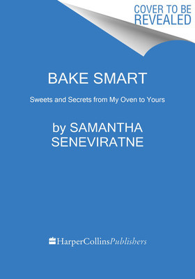 Bake Smart: Sweets and Secrets from My Oven to Yours foto