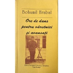 Ore de dans pentru varstnici si avansati - Bohumil Hrabal