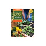 All New Square Foot Gardening, 4th Edition: The World's Most Popular Growing Method to Harvest More Food from Less Space - Garden Anywhere!