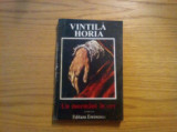 VINTILA HORIA - Un Mormant in Cer - roman, 1994, 302 p.