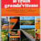 LE TRAIN A GRANDE VITESSE - PHILIPPE LORIN (CARTE IN LIMBA FRANCEZA)