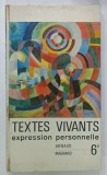 TEXTES VIVANTS , EXPRESSION PERSONELLE , 6 e par ARNAUD et MAGNARD , 1973