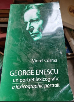 Viorel Cosma - George Enescu. Un portret lexicografic foto