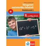V&aacute;logatott matematika felv&eacute;teli feladatsorok 2. - 8. oszt&aacute;lyosoknak - Balogh Erika