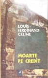 MOARTE PE CREDIT-LOUIS-FERDINAND CELINE-351761