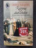 REGINA DIAVOLULUI - Jeanne Kalogridis