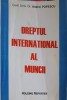 Dreptul International al Muncii - Andrei Popescu, 1999, 574 pagini, Holding Reporter, Carte Drept
