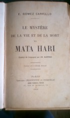 ✅ ANTICARIAT BUCUREȘTI * CARTE DE 100 DE ANI ** LE MYSTERE DE LA VIE ET DE LA MORT DE MATA HARI *** PARIS 1925 E. GOMEZ CARRILLO