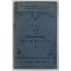 KEY TO THE ELEMENTARY SWEDISH GRAMMAR by HENRY FORT , 1921