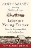 Letter to a Young Farmer: How to Live Richly Without Wealth on the New Garden Farm