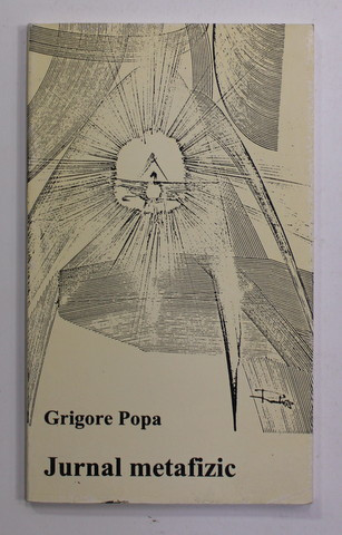 Grigore Popa - Jurnal metafizic