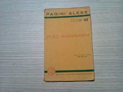 POETI BASARABENI - Ion Pillat (culegere de:) - Cartea Romaneasca, 1936, 48 p.; foto