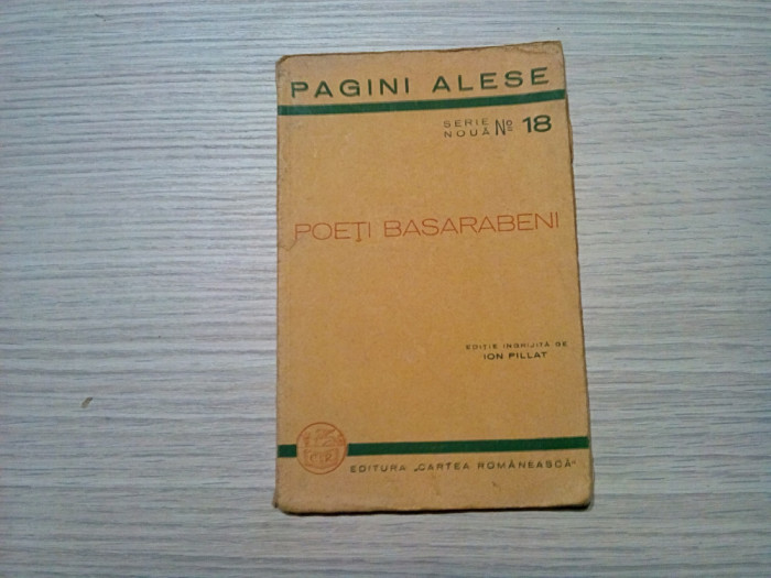 POETI BASARABENI - Ion Pillat (culegere de:) - Cartea Romaneasca, 1936, 48 p.;