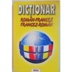 DICTIONAR ROMAN - FRANCEZ, FRANCEZ - ROMAN de ANTON V. IONEL