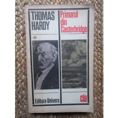 Thomas Hardy - Primarul din Casterbridge