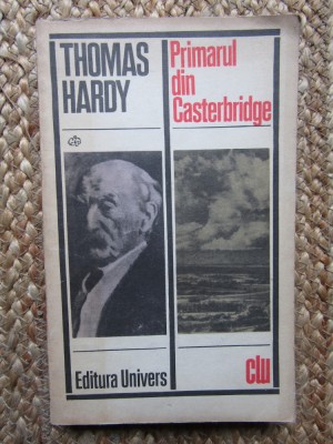 Thomas Hardy - Primarul din Casterbridge foto
