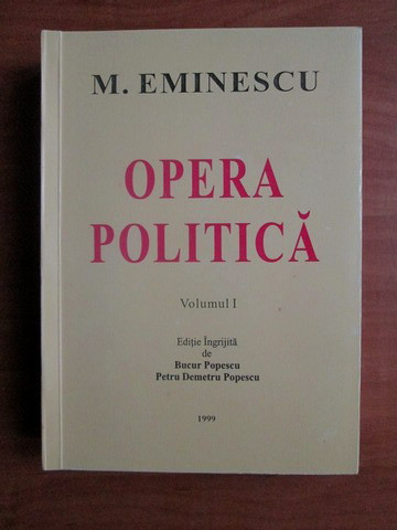 Mihai Eminescu - Opera politica. Volumul 1 (1870-1879)