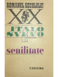 Italo Svevo - Senilitate (editia 1971)