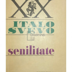 Italo Svevo - Senilitate (editia 1971)