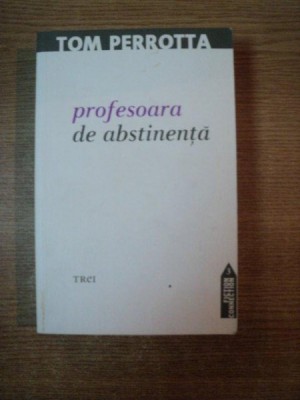 PROFESOARA DE ABSTINENTA de TOM PERROTTA foto