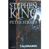 TALISMANUL-STEPHEN KING, PETER STRAUB-225755