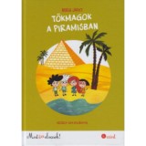 T&ouml;kmagok a piramisban - Most &eacute;n olvasok! 4. szint - Berg Judit