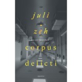 Corpus delicti - Egy per kr&oacute;nik&aacute;ja - Juli Zeh