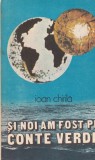 Ioan Chirila - Si noi am fost pe Conte Verde