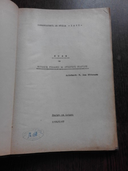 CURS DE METODICA PREDARII SI STUDIULUI PIANULUI , 1966/1967 - M. DAN  RADUCANU | Okazii.ro