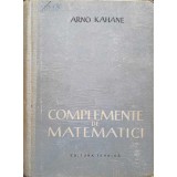 COMPLEMENTE DE MATEMATICI-ARNO KAHANE-282299