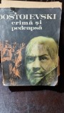 CRIMA SI PEDEAPSA -- DOSTOIEVSKI