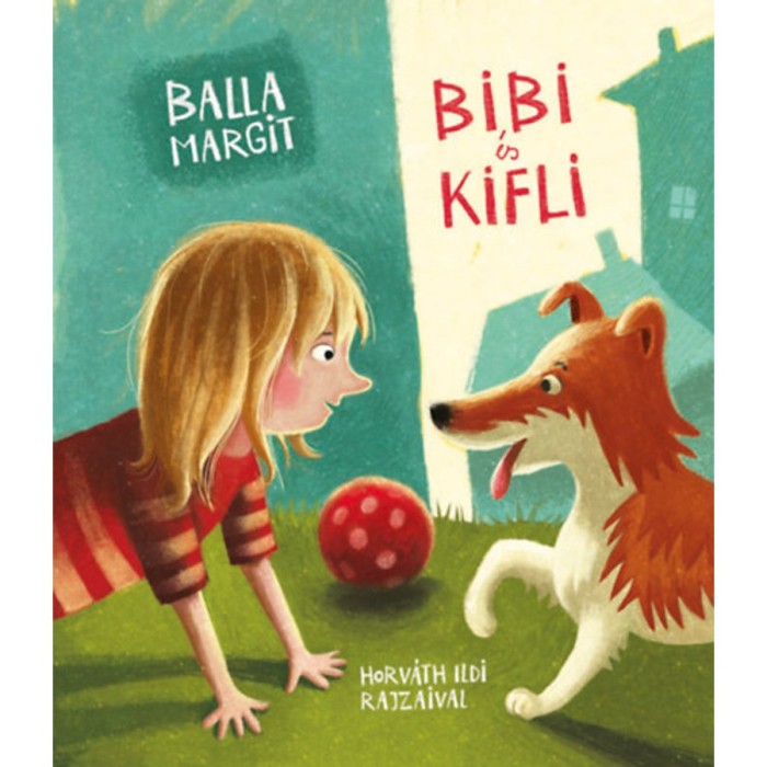 Bibi &eacute;s Kifli - Balla Margit