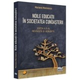 Noile educatii in societatea cunoasterii. Editia a II-a, revazuta si adaugita/Mariana Marinescu