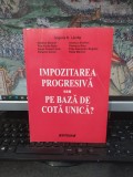 Grigorie Lacrița ș.a., Impozitarea progresivă sau pe bază de cotă unică?, Sitech, Craiova 2010, 005