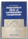Diagnosticul clinic al cardiopatiilor congenitale - Ioan Zagreanu, Dacia, 1989