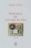 Dincoace de cortina de fier. Amintiri &ndash; Adrian Savoiu