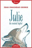 Julie din Neamul Lupilor - Jean Craighead George - Carte Copii, Povesti cu Animale