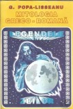 Mitologia greco-romana G. Popa Lisseanu editie 1999, 259 pagini, Carti Istorie, Editura Univers