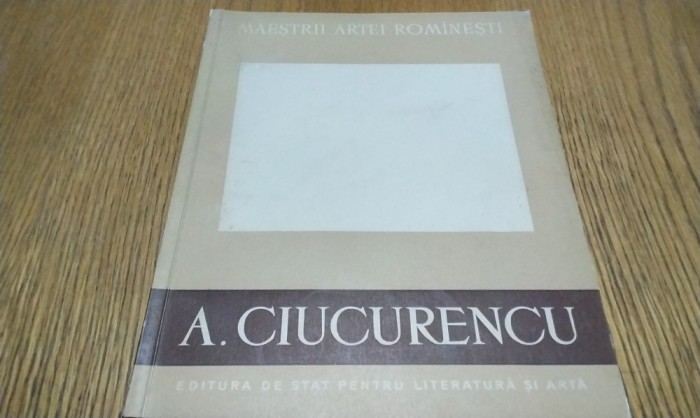 ALEXANDRU CIUCURENCU - Ionel Jianu (autograf) - 1958, 35 p.+ reproduceri