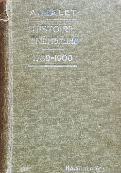 Histoire Contemporaine, 1789 - 1900 - Albert Malet , J20