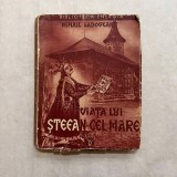 Mihail Sadoveanu - Viata lui Stefan cel Mare - 1934