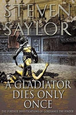 A Gladiator Dies Only Once: The Further Investigations of Gordianus the Finder foto