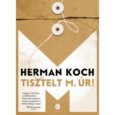 Tisztelt M. &amp;uacute;r! - Herman Koch foto