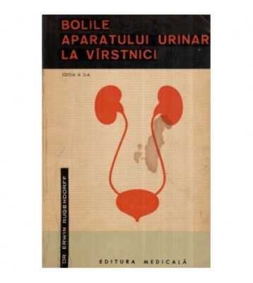 Erwin Rugendorff - Bolile aparatului urinar la varstnici - 114186 foto