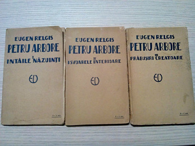 PETRU ARBORE - 3 Volume - Eugen Relgis - 1924, 120+178+186 p. foto